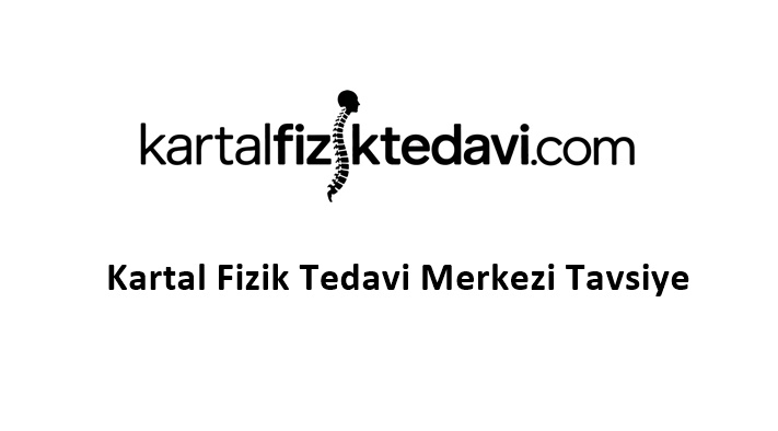 Kartal Fizik Tedavi Merkezi Tavsiye
